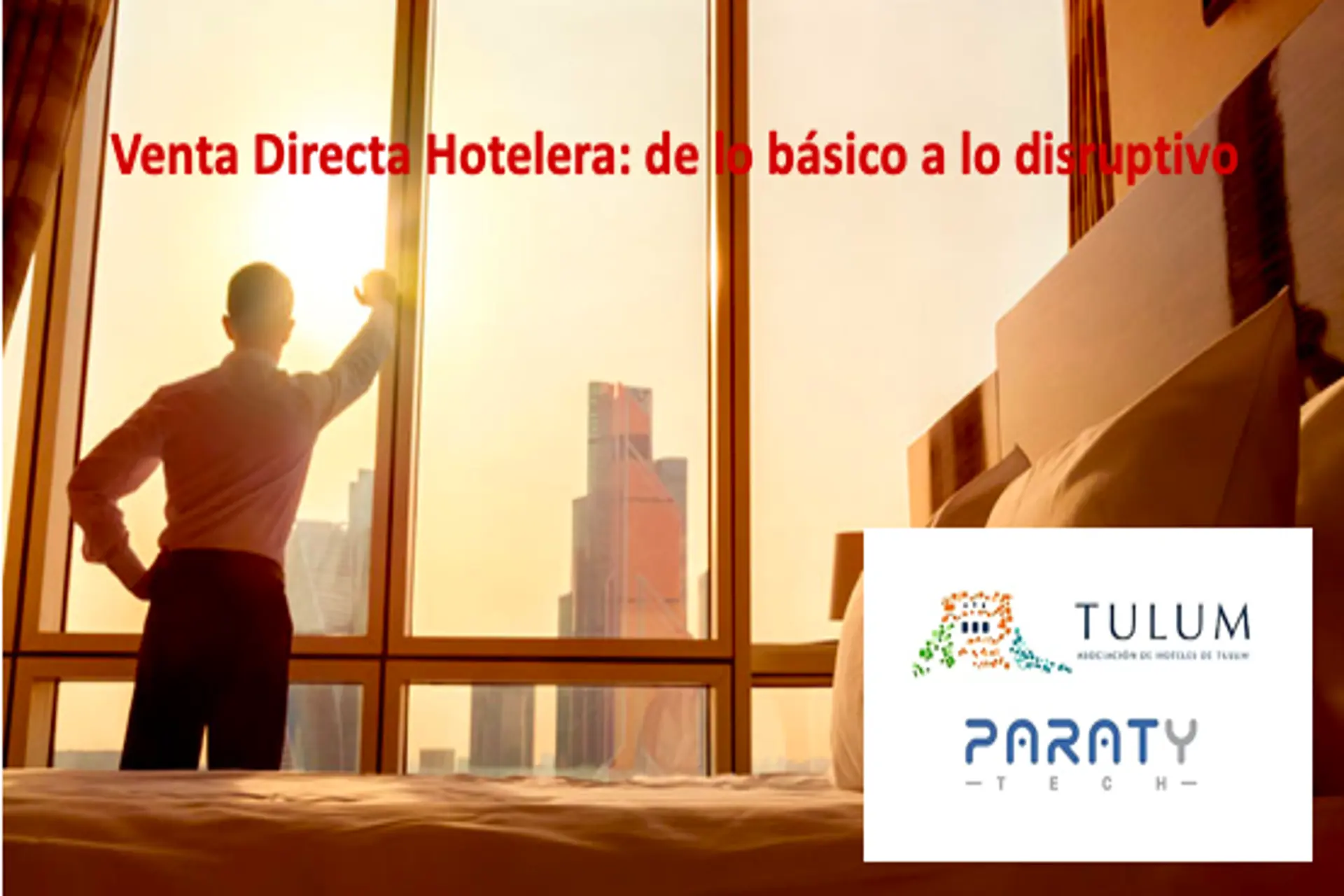 Tulum: Paraty Tech y AHT invitan a webinar de venta directa disruptiva
